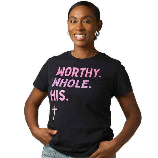 WORTHY. WHOLE. HIS. -  Black